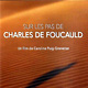 Lire la suite à propos de l’article Achat du film “Sur les pas de Charles de Foucauld”