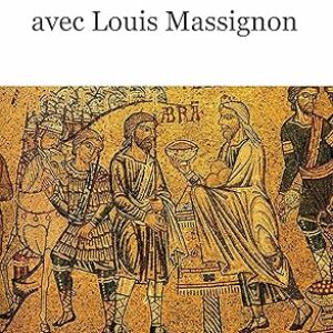 Se Souvenir de l’Avenir avec Louis Massignon