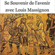 Se Souvenir de l’Avenir avec Louis Massignon